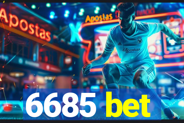 6685 bet